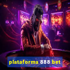 plataforma 888 bet